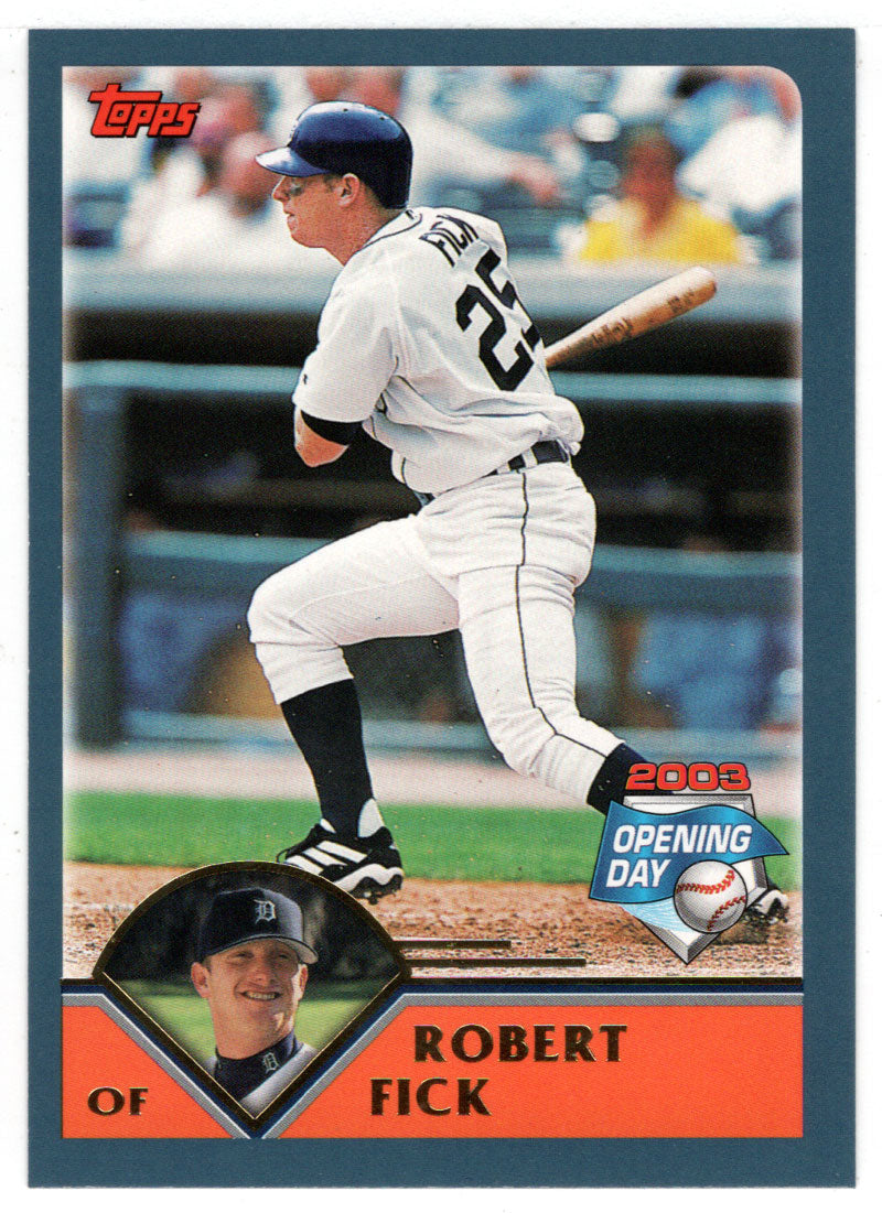 Robert Fick - Detroit Tigers (MLB Baseball Card) 2003 Topps Opening Day # 141 Mint