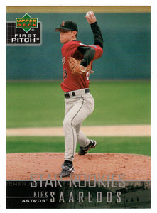 Kirk Saarloos - Houston Astros - Star Rookies (MLB Baseball Card) 2004 Upper Deck First Pitch # 14 Mint