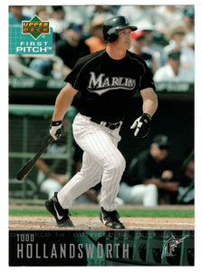 Todd Hollandsworth - Florida Marlins (MLB Baseball Card) 2004 Upper Deck First Pitch # 213 Mint