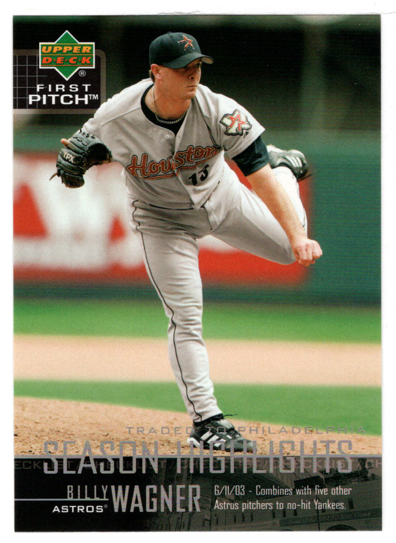 Billy Wagner - Houston Astros - Season Highlists Checklist # 113 - # 140 (MLB Baseball Card) 2004 Upper Deck First Pitch # 265 Mint