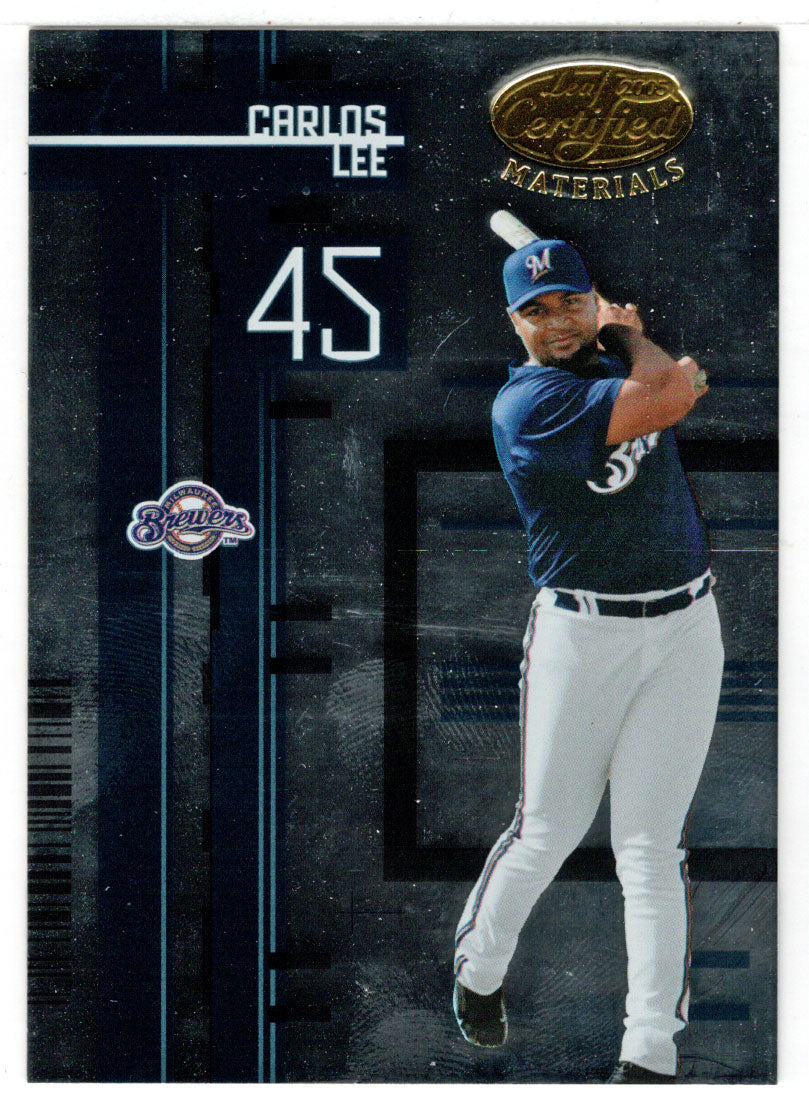 Carlos Lee - Milwaukee Brewers (MLB Baseball Card) 2005 Leaf Certified Materials # 171 Mint