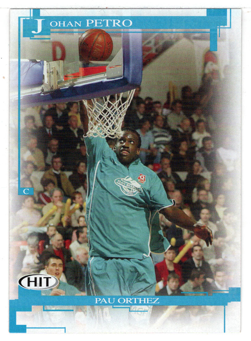 Johan Petro - Pau Orthez (NCAA - NBA Basketball Card) 2005 Sage Hit # 15 Mint