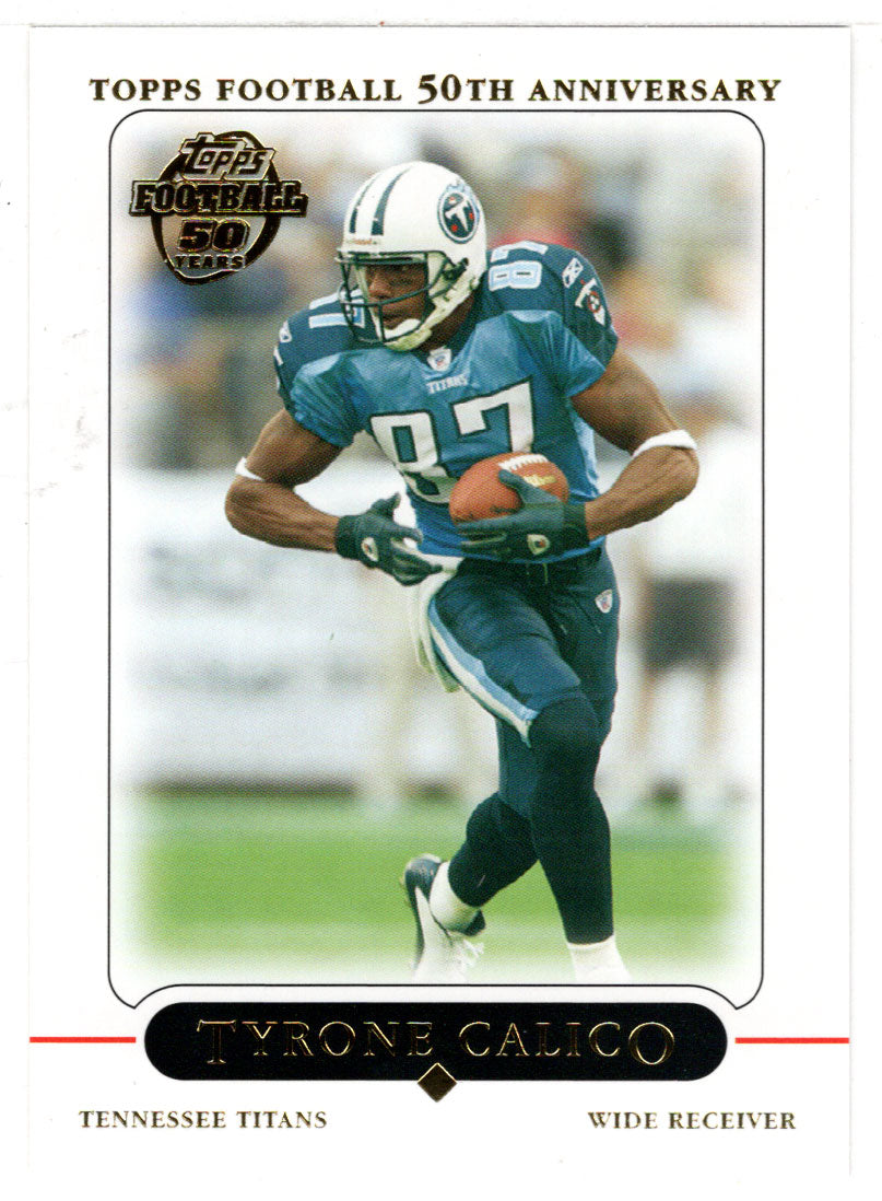Tyrone Calico - Tennessee Titans (NFL Football Card) 2005 Topps # 116 Mint