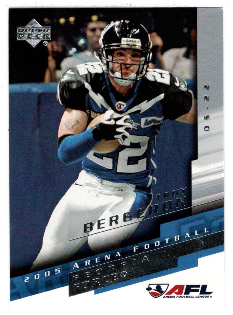 Troy Bergeron - Georgia Force (AFL Football Card) 2005 Upper Deck Arena # 7 Mint