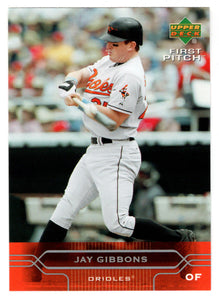 Jay Gibbons - Baltimore Orioles (MLB Baseball Card) 2005 Upper Deck First Pitch # 24 Mint