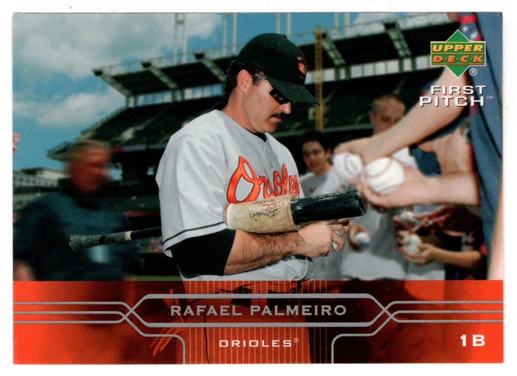 Rafael Palmeiro - Baltimore Orioles (MLB Baseball Card) 2005 Upper Deck First Pitch # 28 Mint