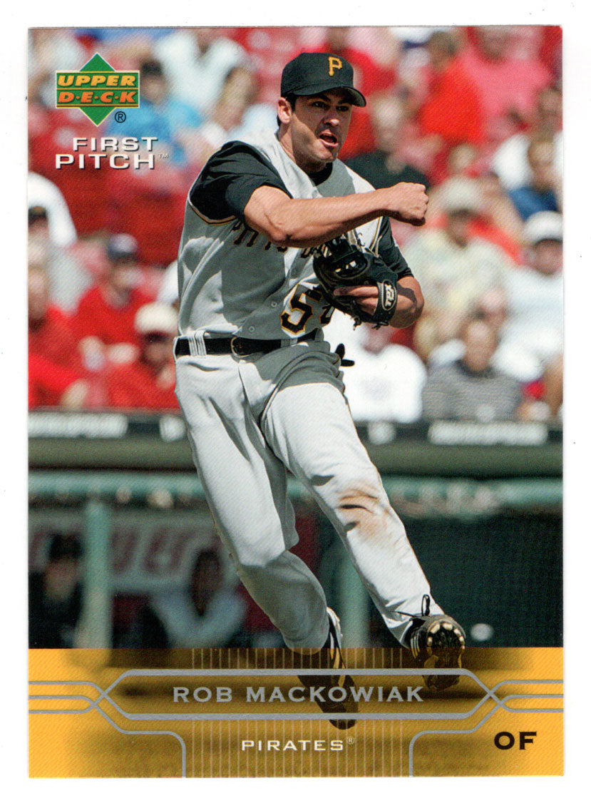 Rob Mackowiak - Pittsburgh Pirates (MLB Baseball Card) 2005 Upper Deck First Pitch # 161 Mint