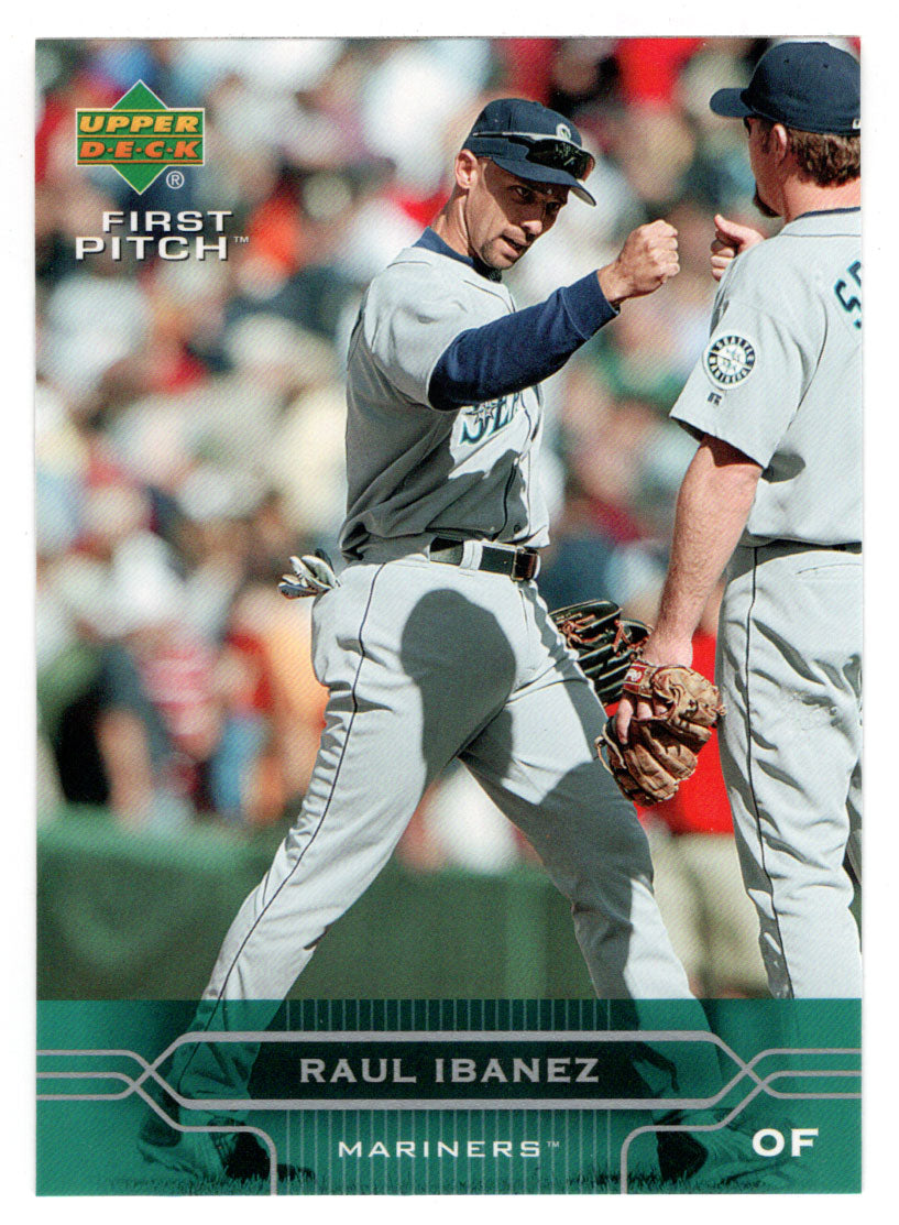 Raul Ibanez - Seattle Mariners (MLB Baseball Card) 2005 Upper Deck First Pitch # 182 Mint