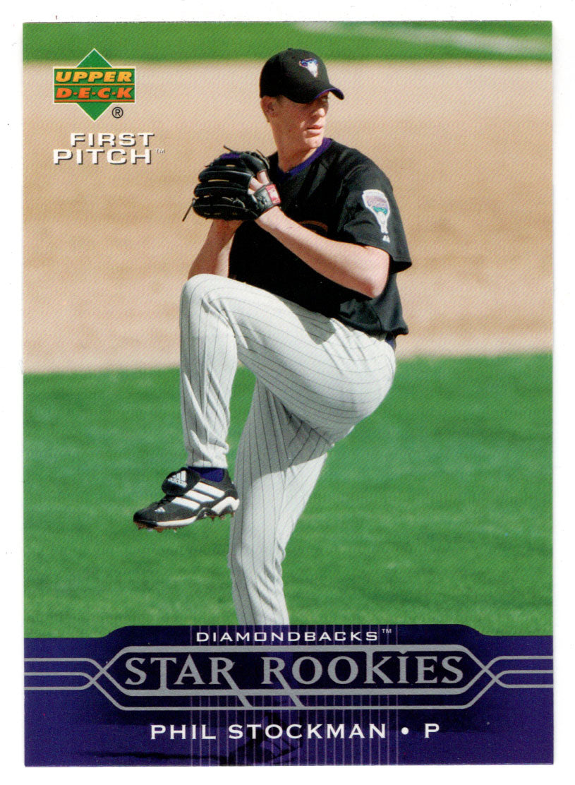 Phil Stockman - Arizona Diamondbacks - Star Rookies (MLB Baseball Card) 2005 Upper Deck First Pitch # 234 Mint