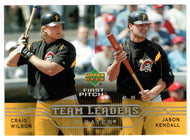 Craig Wilson - Jason Kendall - Pittsburgh Pirates - Team Leaders (MLB Baseball Card) 2005 Upper Deck First Pitch # 283 Mint