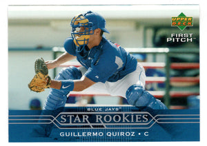 Guillermo Quiroz SP - Toronto Blue Jays - Star Rookies (MLB Baseball Card) 2005 Upper Deck First Pitch # 301 Mint