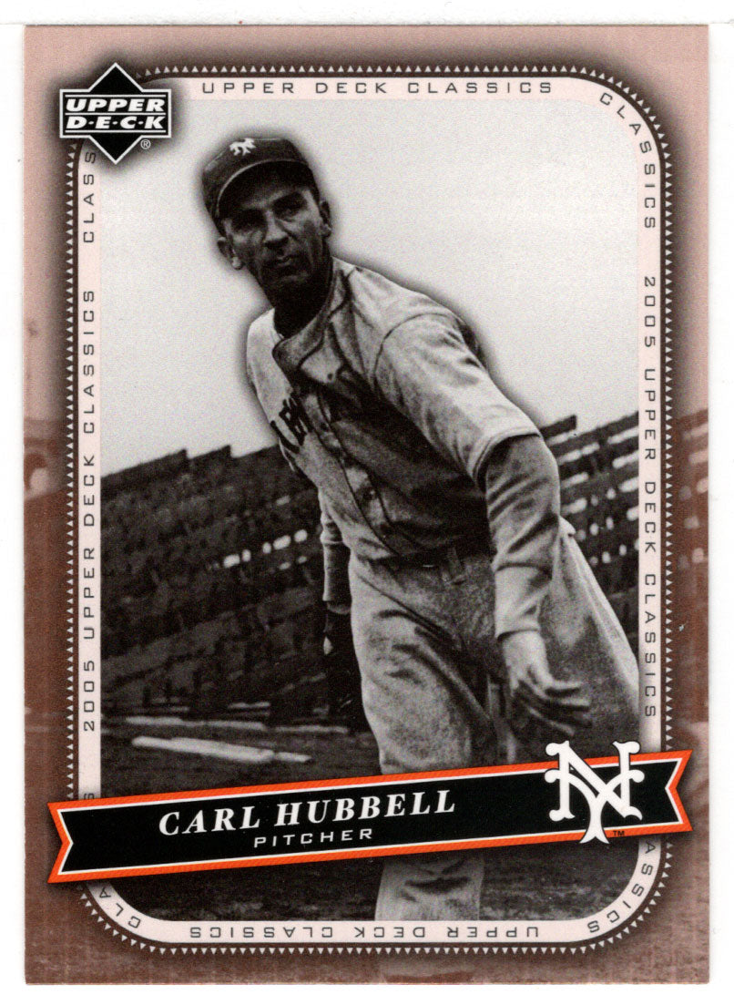 Carl Hubbell - New York Giants (MLB Baseball Card) 2005 Upper Deck Classics # 18 Mint