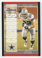 Jason Witten - Dallas Cowboys (NFL Football Card) 2005 Bowman # 18 Mint