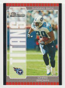 Chris Brown - Tennessee Titans (NFL Football Card) 2005 Bowman # 76 Mint