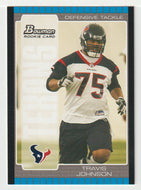 Travis Johnson RC - Houston Texans (NFL Football Card) 2005 Bowman # 126 Mint