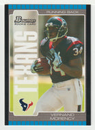 Vernand Morency RC - Houston Texans (NFL Football Card) 2005 Bowman # 149 Mint