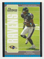 Mark Clayton RC - Baltimore Ravens (NFL Football Card) 2005 Bowman # 152 Mint