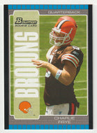 Charlie Frye RC - Cleveland Browns (NFL Football Card) 2005 Bowman # 156 Mint