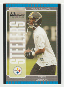 Fred Gibson RC - Pittsburgh Steelers (NFL Football Card) 2005 Bowman # 157 Mint