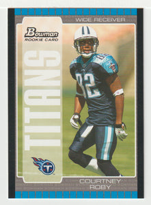Courtney Roby RC - Tennessee Titans (NFL Football Card) 2005 Bowman # 163 Mint