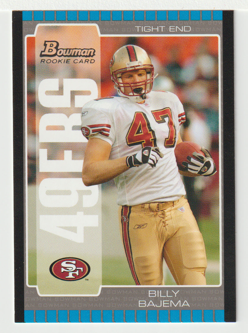 Billy Bajema RC - San Francisco 49ers (NFL Football Card) 2005 Bowman # 239 Mint