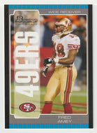 Fred Amey RC - San Francisco 49ers (NFL Football Card) 2005 Bowman # 261 Mint
