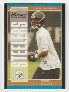 Fred Gibson - Pittsburgh Steelers - Bronze (NFL Football Card) 2005 Bowman # 157 Mint
