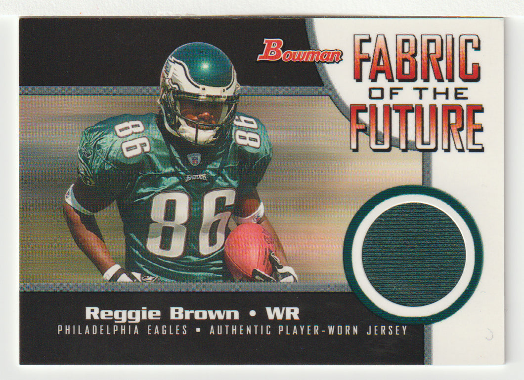 Reggie Brown - Philadelphia Eagles - Fabric of the Future - Jersey (NFL Football Card) 2005 Bowman # FF-RB Mint
