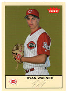 Ryan Wagner - Cincinnati Reds (MLB Baseball Card) 2005 Fleer Tradition # 210 Mint
