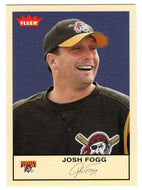 Josh Fogg - Pittsburgh Pirates (MLB Baseball Card) 2005 Fleer Tradition # 257 Mint