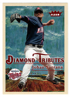 Johan Santana - Minnesota Twins - Diamond Tributes (MLB Baseball Card) 2005 Fleer Tradition # 6 Mint