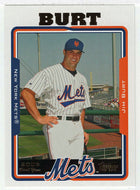 Jim Burt RC - New York Mets (MLB Baseball Card) 2005 Topps Update # 223 Mint
