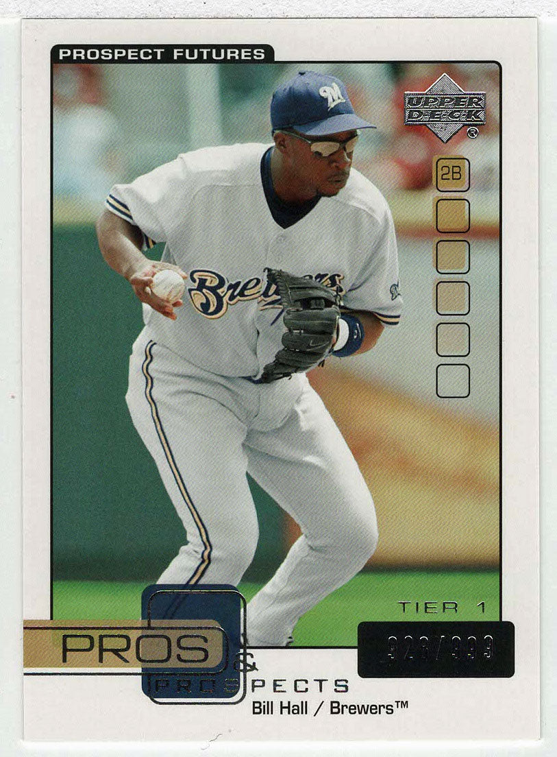 Bill Hall 928/999 - Milwaukee Brewers - Prospect Futures (MLB Baseball Card) 2005 Upper Deck Pros and Prospects # 149 Mint