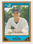 Ryan Mullins - Minnesota Twins - Prospects Gold (MLB Baseball Card) 2007 Bowman # BP109 Mint