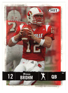 Brian Brohm - Louisville Cardinals (NFL - NCAA Football Card) 2008 Sage Hit # 6 Mint