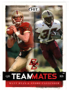 Matt Ryan - Andre Callender - Boston College Eagles - TeamMates (NFL - NCAA Football Card) 2008 Sage Hit # 52 Mint