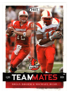 Brian Brohm - Michael Bush - Louisville Cardinals - TeamMates (NFL - NCAA Football Card) 2008 Sage Hit # 54 Mint