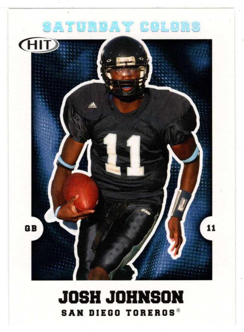 Josh Johnson - San Diego Toreros - Saturday Colors (NFL - NCAA Football Card) 2008 Sage Hit # S-16 Mint