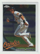 Adam Jones - Baltimore Orioles (MLB Baseball Card) 2010 Topps Chrome # 10 Mint