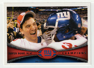 Eli Manning - New York Giants - Super Bowl Champs (NFL Football Card) 2012 Topps # 422 Mint