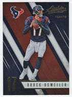 Brock Osweiler - Houston Texans (NFL Football Card) 2016 Panini Absolute # 11 Mint