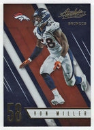 Von Miller - Denver Broncos (NFL Football Card) 2016 Panini Absolute # 38 Mint