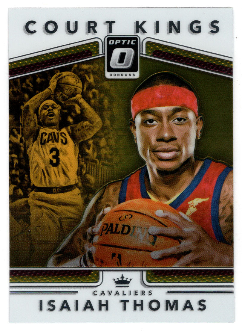 Isaiah Thomas - Cleveland Cavaliers - Court Kings (NBA Basketball Card) 2017-18 Donruss Optic # 9 Mint