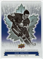 Mike Walton (NHL Hockey Card) 2017-18 Upper Deck Toronto Maple Leafs Centennial # 96 Mint