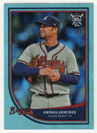 Anibal Sanchez 39/100 - Atlanta Braves - Rainbow Foil (MLB Baseball Card) 2018 Topps Big League # 152 Mint