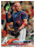 Tyler Flowers - Atlanta Braves (MLB Baseball Card) 2018 Topps # 328 Mint