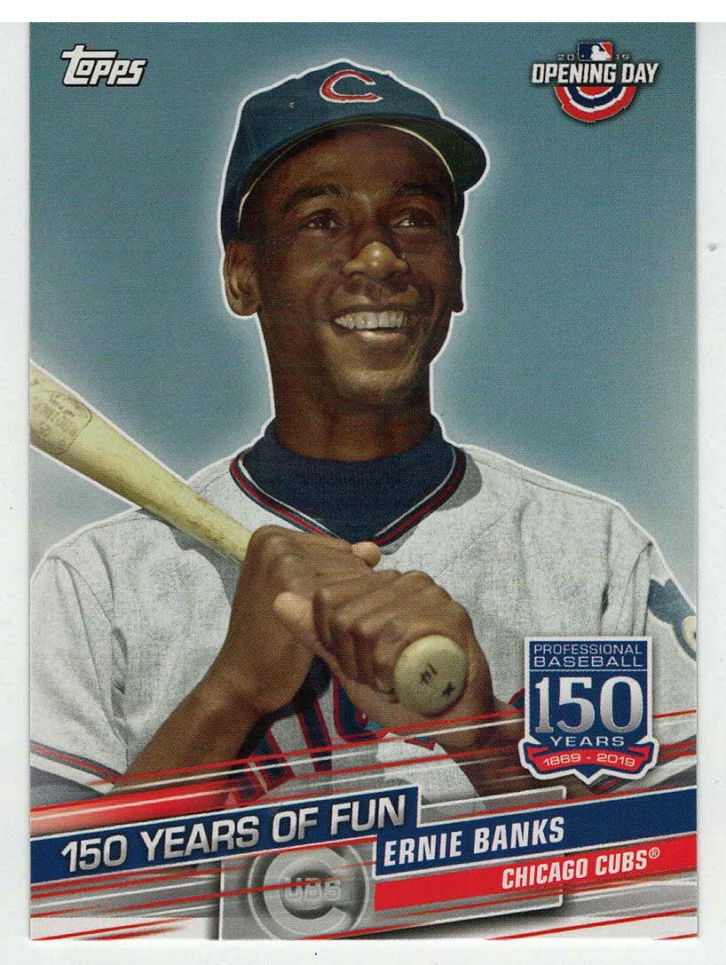 Ernie Banks - Chicago Cubs - 150 Years of Fun (MLB Baseball Card) 2019 Topps Opening Day # YOF-9 Mint