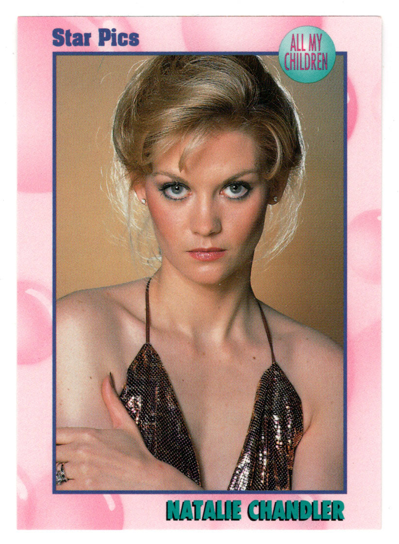 Natalie Chandler (Trading Card) All My Children - 1991 Star Pics # 31 - Mint