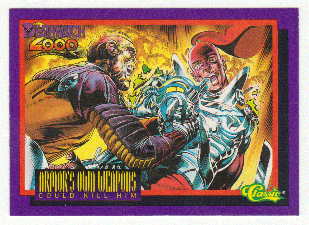 Armor's Own Weapons Could Kill Him (Trading Card) Deathwatch 2000 - 1993 Classic  4 - Mint