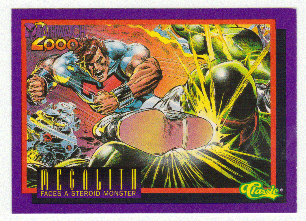 Megalith Faces a Steroid Monster (Trading Card) Deathwatch 2000 - 1993 Classic  8 - Mint